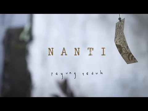 Download MP3 Nanti - Payung Teduh (Official Lyric Video)