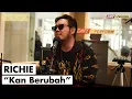 Download Lagu RICHIE - KAN BERUBAH  | OZCLUSIVE