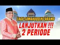 LAGU SAMAHUDDIN LARAMO LANJUTKAN 2 PERIODE