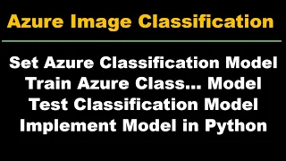 Azure Service Azure Image Classification Azure OCR Azure Computer Vision