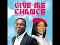 Give Me Chance - Bidemi Olaoba & Mercy Chinwo