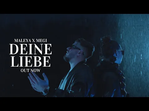 Download MP3 MALEYA X MEGI - DEINE LIEBE (OFFICIAL VIDEO)