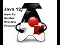 Java Compilation JDK Feature Enable Java Feature