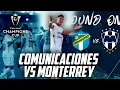 COMUNICACIONES VS MONTERREY CONCACAF CHAMPIONS CUP Futbol Quetzal