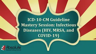 ICD 10 CM Guideline Mastery Week 2 Infectious Diseases HIV MRSA and COVID-19