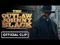 Lagu The Outlaw Johnny Black - Exclusive Official Clip (2023) Michael Jai White, Donald Cerrone