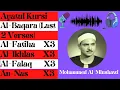 Download Lagu Mohammed Al Minshawi || Ayatul Kursi, Amanar Rasul , Al-Fatiha, Al-Ikhlas , Al-Falaq , An-Nas