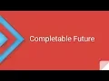 Introduction to CompletableFuture in Java 8