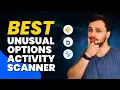 This Is the Best Unusual Options Activity Scanner Traders Don t Want You to Know