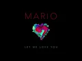 Download Lagu Mario - Let Me Love You (Anniversary Edition) (Audio)