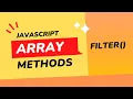 Filter Method in Javascript Es6 in 10 Minutes