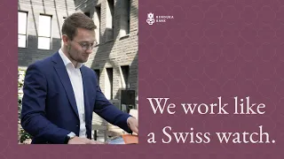 We work like a Swiss watch.