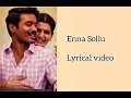 Download Lagu Enna Sollu Song Lyrical Video