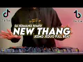 DJ NEW THANG JEDAG JEDUG FULL BEAT VIRAL TIKTOK TERBARU 2022 DJ KOMANG RIMEX | DJ NEW THANG FUL BEAT