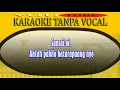 Download Lagu karaoke Minang_Kasiah habih Sayang Tak Hilang