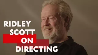 There s no generic learning process Ridley Scott on Directing
