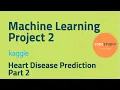 Machine Learning Project 2 - Heart Disease Prediction