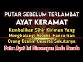 Download Lagu PUTAR SEGARA AYAT INI❗Agar Orang Yang Dzolim Pada Anda Mendapat Karma Dan Balasan Dari Allah❗