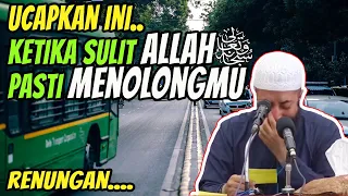 Download Ucapkan ini Ketika Sulit Maka Allah Akan Menolong | Ust Khalid Basalamah MP3