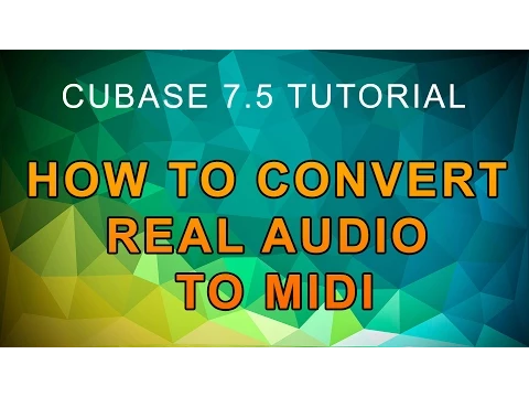 Download MP3 Cubase 7.5 Convert Real Audio To Midi