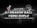 Download Lagu DJ KOPLO CAHAYA CINTA PERLAHAN MENYILAUKAN - DJ DRAGON BALL TIKTOK VIRAL 2023 ! Jibril Pro Version