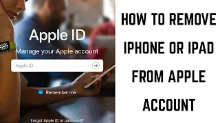How to Remove iPhone or iPad from Apple Account
