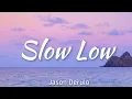 Download Lagu Jason Derulo - Slow Low (lyrics) Let me love you, Slow low, low-low-low