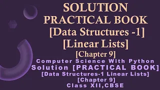 Practical Book Solution Chapter9 Data Structure-1 Linear Lists Comp Sc Python Class12 CBSE