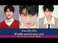 Download Lagu Fan Zhi Xin 樊治欣 (Profile and 7 Drama List) Childe Xie's Wine (2022)