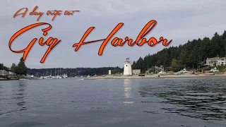 A day trip to Gig Harbor in Bud’s new boat!
