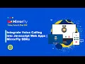 Build Voice Calling Apps for Web with MirrorFly JavaScript SDKs