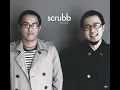 เข้ากันดี - Scrubb