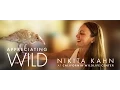 Appreciating the Wild with Nikita Kahn