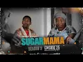 Download Lagu SugarMama S3 Ep25