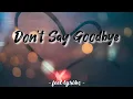 Download Lagu Don't  Say Goodbye - Juris Fernandez | Feel Lyriks