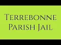 Terrebonne Parish Jail Guide for Family Friends of Inmates