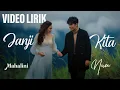 Download Lagu MAHALINI X NUCA - JANJI KITA (VIDEO LIRIK) LIRIK LAGU TERBARU