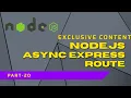 Nodejs - Async Express Route Complete Nodejs Tutorial