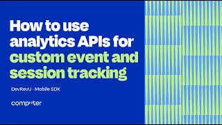 How to use analytics APIs for custom event and session tracking