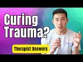 Is Trauma Curable Therapist Live Q A