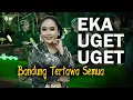 Download Lagu EKA UGET-UGET MENGGEMPARKAN BANDUNG RAYA, BERSAMA DALANG KI SRI SUSILO TENGKLENG