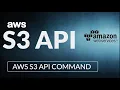 S3 API Commands AWS S3 Tutorial For Beginners AWS S3 Bucket Tutorial AWS Tutorial