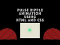 Pulse Ripple Animation with Source Code Using HTML and CSS Tutorial Intellect Harsh