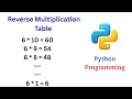 Reverse Multiplication Table in Python Python Tutorial
