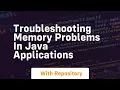 Troubleshooting memory problems in java applications