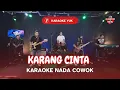 Download Lagu KARANG CINTA KARAOKE NADA COWOK PRIA Key Em