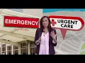 Urgent care or the ER What s the difference