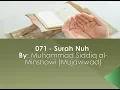 Download Lagu 071 - Surah Nuh  By: Muhammad Siddiq al- Minshawi English Translation (Sahih International)