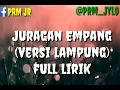 Download Lagu JURAGAN EMPANG (versi Lampung) full Lirik