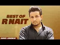 Lagu Best of R Nait (Audio Jukebox) | Latest Pujabi Songs 2025 | New Punjabi Songs